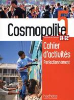 Cosmopolite. Cahier d'activites. Per il triennio delle Scuole superiori. Con e-book. Con espansione online edito da Hachette