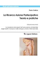 La ricerca azione partecipativa. teoria e pratiche. vol.2 di Paolo Orefice edito da Liguori
