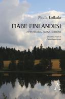 Fiabe finlandesi. Un'antologia di Paula Loikala edito da Aracne