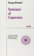 Seminari al Copernico di Franco Fornari edito da Borla