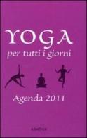 Yoga per tutti i giorni. Agenda 2011 di Birgit F. Carrasco, Angelika Kerscher edito da Armenia