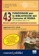 Quarantatré funzionari per le biblioteche del comune di Roma edito da Maggioli Editore