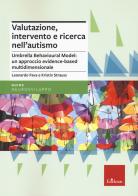 Valutazione, intervento e ricerca nell'autismo di Leonardo Fava, Kristin Strauss edito da Erickson