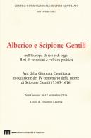 Atti della Giornata Gentiliana in occasione del IV centenario della morte di Scipione Gentili (1563-1616) edito da eum
