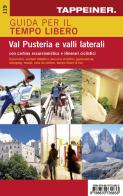 Guida per il tempo libero. Val Pusteria e valli laterali. Con cartina escursionistica e itinerari ciclistici edito da Tappeiner