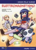 Elettromagnetismo. I manga delle scienze vol.8 di Kazuhiro Fujitaki, Matsuda edito da Gedi (Gruppo Editoriale)