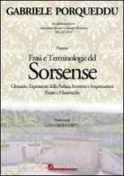 Frasi e terminologie del sorsense. Ediz. multilingue di Gabriele Porqueddu edito da Miotti Mauro