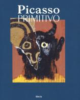 Picasso primitivo. Ediz. illustrata edito da Mondadori Electa