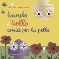 Nando e Nello. Amici per la pelle. Ediz. illustrata di Paola Curia edito da Buk Buk