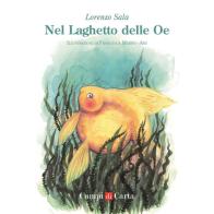 Nel laghetto delle Oe di Lorenzo Sala edito da Campi di Carta