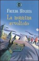 La nonnina avvoltoio e altre storie di Frieda Hughes edito da Mondadori