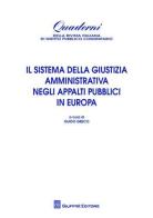 Il sistema della giustizia amministrativa negli appalti pubblici in Europa edito da Giuffrè