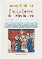 Storia breve del Medioevo di Arcangelo Mafrici edito da Gangemi Editore