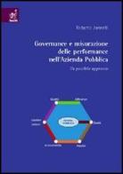 Governance e misurazione delle performance nell'azienda pubblica. Un possibile approccio di Roberto Jannelli edito da Aracne