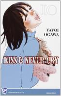 Kiss & never cry vol.10 di Yayoi Ogawa edito da GP Manga