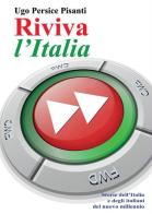 Riviva l'Italia di Ugo Persice Pisanti edito da Youcanprint