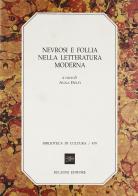 Nevrosi e follia nella letteratura moderna. Atti del seminario, Trento, maggio 1992 edito da Bulzoni