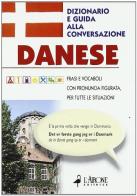 Danese. Dizionario e guida alla conversazione edito da L'Airone Editrice Roma