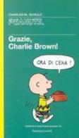 Grazie, Charlie Brown! di Charles M. Schulz edito da Dalai Editore