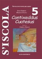 Contixeddus cuatesus di Giusi Ghironi, Mariano Staffa edito da Alfa Editrice