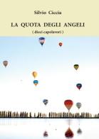 La quota degli angeli (dieci capolavori) di Silvio Ciccia edito da Youcanprint