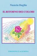 Il ritorno dei colori di Nunzia Baglio edito da Agemina Edizioni
