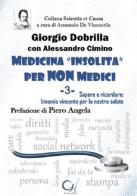 Medicina «insolita» per non medici vol.3 di Giorgio Dobrilla edito da C'era una Volta