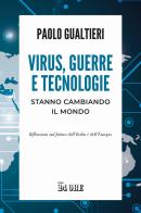 Virus, guerre e tecnologie stanno cambiando il mondo. Riflessioni sul futuro dell'Italia e dell'Europa di Paolo Gualtieri edito da Il Sole 24 Ore