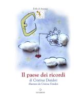 Il paese dei ricordi di Cristina Desideri, Gabriella Picerno edito da GD Edizioni