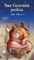 San Geremia profeta (650-586 a.C.) di Graziano Pesenti edito da Editrice Elledici