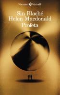 Profeta di Sin Blaché, Helen MacDonald edito da Feltrinelli