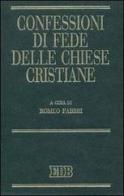 Confessioni di fede delle Chiese cristiane edito da EDB