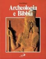 Archeologia e Bibbia di Alan Millard edito da San Paolo Edizioni