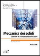 Meccanica dei solidi di Ferdinand P. Beer edito da McGraw-Hill Education