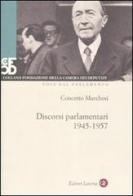 Discorsi parlamentari 1945-1957. Con DVD di Concetto Marchesi edito da Laterza