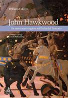 John Hawkwood. Un mercenario inglese nell'Italia del Trecento di William Caferro edito da CLUEB