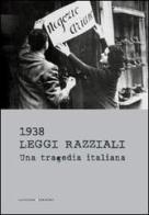1938 leggi razziali. Una tragedia italiana edito da Gangemi Editore
