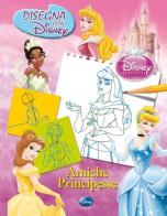 Princess. Disegna con Disney edito da Disney Libri