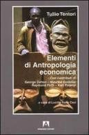 Elementi di antropologia economica di Tullio Tentori edito da Armando Editore