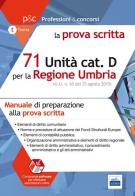 71 Unità categoria D della regione Umbria. Manuale di preparazione alla prova scritta. Con software di simulazione edito da Edises