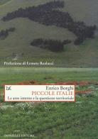 Piccole Italie. Le aree interne e la questione territoriale di Enrico Borghi edito da Donzelli
