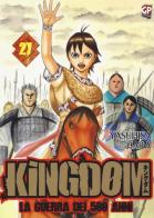 Kingdom vol.27 di Yasuhisa Hara edito da Edizioni BD