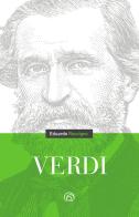 Giuseppe Verdi. Nuova ediz. di Eduardo Rescigno edito da Mind Edizioni