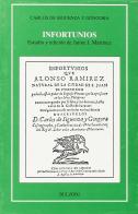 Infortunios di Carlos de Sigüenza y Góngora edito da Bulzoni