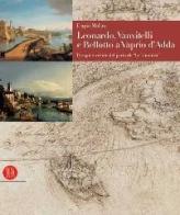 Leonardo, Vanvitelli e Bellotto a Vaprio d'Adda di Empio Malara edito da Skira