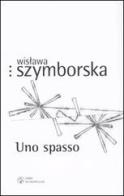 Uno spasso. Testo polacco a fronte di Wislawa Szymborska edito da Libri Scheiwiller