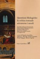 Questioni filologiche: la critica testuale attraverso i secoli edito da Cesati
