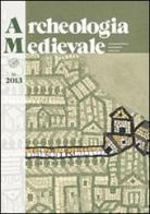 Archeologia medievale (2013) vol.40 edito da All'Insegna del Giglio