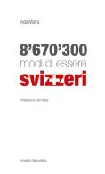 8'670'300 modi di essere svizzeri di Ada Marra edito da Armando Dadò Editore