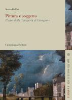 Pittura e soggetto. Il caso della tempesta di Giorgione di Marco Ruffini edito da Campisano Editore